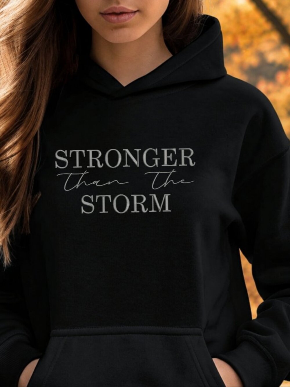 Stronger Than The Storm HOODIE Sweatshirt Embroidered Tone-On-Tone Affirmation